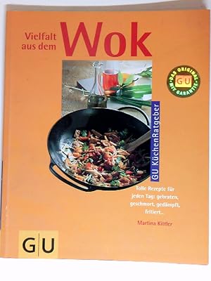 Bild des Verkufers fr Vielfalt aus dem Wok tolle Rezepte fr jeden Tag: gebraten, geschmort, gedmpft, fritiert . zum Verkauf von Antiquariat Buchhandel Daniel Viertel