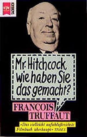 Bild des Verkufers fr Mr. Hitchcock, wie haben Sie das gemacht? Franois Truffaut. Aus dem Franz. von Frieda Grafe zum Verkauf von Antiquariat Buchhandel Daniel Viertel