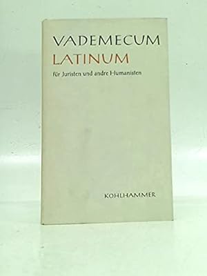 Seller image for Vademecum Latinum fr Juristen und andre Humanisten. Rechtswrter, Begriffe, Sentenzen. for sale by Antiquariat Buchhandel Daniel Viertel