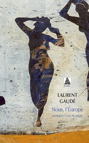 Bild des Verkufers fr Nous, l'Europe: Banquet des peuples zum Verkauf von Antiquariat Buchhandel Daniel Viertel