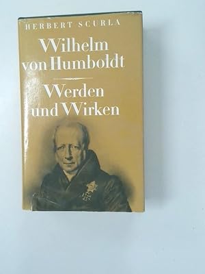 Bild des Verkufers fr Wilhelm von Humboldt. Werden und Wirken. zum Verkauf von Antiquariat Buchhandel Daniel Viertel