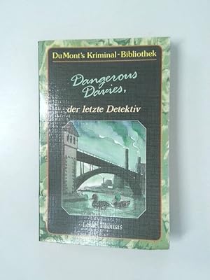 Seller image for Dangerous Davies, der letzte Detektiv Leslie Thomas. [Aus dem Engl. von Irmgard Andrae] for sale by Antiquariat Buchhandel Daniel Viertel