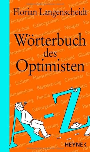 Seller image for Wrterbuch des Optimisten Florian Langenscheidt for sale by Antiquariat Buchhandel Daniel Viertel