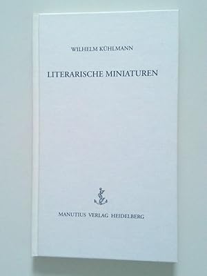 Bild des Verkufers fr Literarische Miniaturen: Hrsg. v. Hermann Wiegand. Wilhelm Khlmann. Hrsg. von Hermann Wiegand zum Verkauf von Antiquariat Buchhandel Daniel Viertel