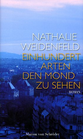 Seller image for Einhundert Arten, den Mond zu sehen Roman for sale by Antiquariat Buchhandel Daniel Viertel