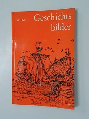 Image du vendeur pour Geschichtsbilder mis en vente par Antiquariat Buchhandel Daniel Viertel
