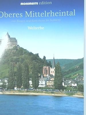 Bild des Verkufers fr Oberes Mittelrheintal Welterbe ; [von Bingen und Rdesheim bis Koblenz] zum Verkauf von Antiquariat Buchhandel Daniel Viertel