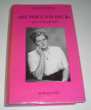 Seller image for Dumm und dick. Mein langer Weg. mein langer Weg for sale by Antiquariat Buchhandel Daniel Viertel