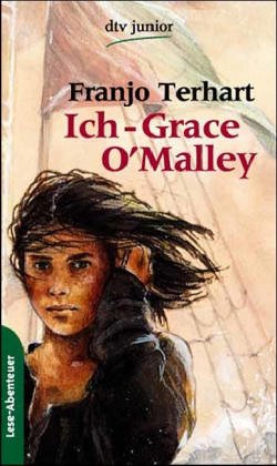 Seller image for Ich - Grace O'Malley die abenteuerliche Geschichte einer irischen Piratin for sale by Antiquariat Buchhandel Daniel Viertel