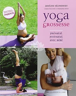 Bild des Verkufers fr Yoga grossesse: Prnatal, postnatal avec bb zum Verkauf von Antiquariat Buchhandel Daniel Viertel