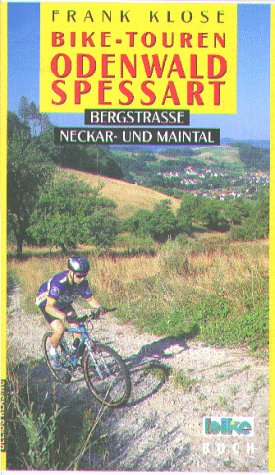 Bild des Verkufers fr Bike-Touren Bd. 9. Odenwald, Spessart : [Bergstrasse, Neckar- und Maintal] zum Verkauf von Antiquariat Buchhandel Daniel Viertel