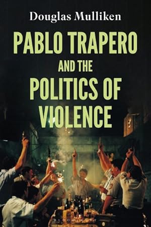 Seller image for Pablo Trapero and the Politics of Violence for sale by GreatBookPrices