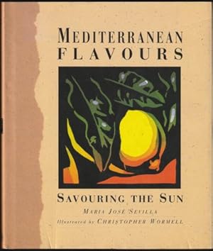 Bild des Verkufers fr Mediterranean Flavours. Savouring the Sun. 1st. edn. 1995. zum Verkauf von Janet Clarke Books ABA