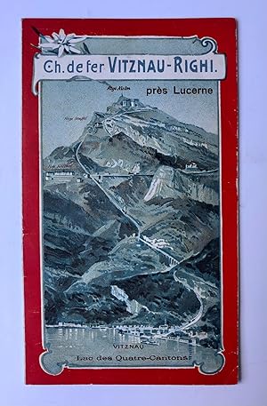 [Switzerland, railway guide ca 1903] Chemin de fer Vitznau-Righi près Lucerne, Vitznau, Lac des Q...