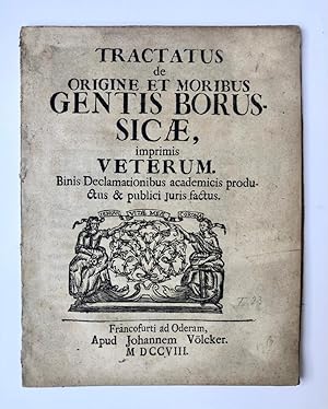 [Russia, 1708] Tractatus de origine et moribus gentis borussicæ (borussicae), imprimis veterum. B...