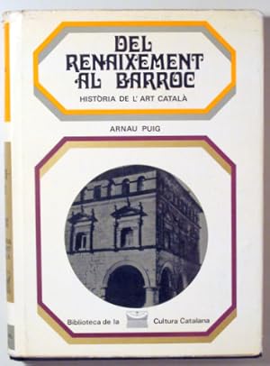 Seller image for DEL RENAIXEMENT AL BARROC. Histria de l'art catal - Tber 1970 - Il lustrat for sale by Llibres del Mirall