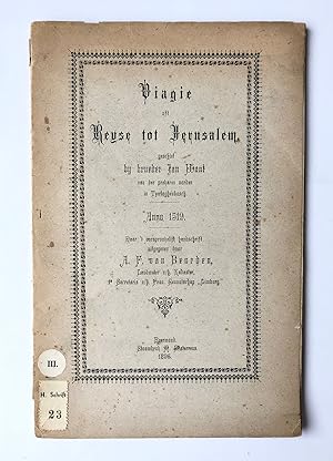 [Rare book, Pelgrimage 's -Hertogenbosch - Jerusalem, 1896] Viagie oft Reijse tot Jerusalem gesch...