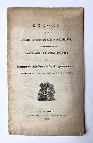 [Rare book, Afrika, 1853] Beroep op de Christelijke hulpvaardigheid in Nederland, ter voorziening...