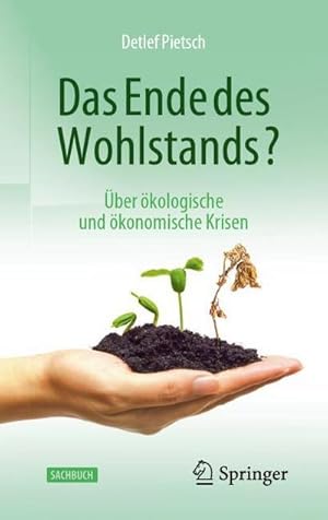 Bild des Verkufers fr Das Ende des Wohlstands? : ber kologische und konomische Krisen zum Verkauf von AHA-BUCH GmbH