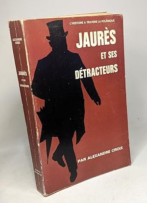 Seller image for Jaurs et ses dtracteurs / L'histoire  travers la polmique for sale by crealivres
