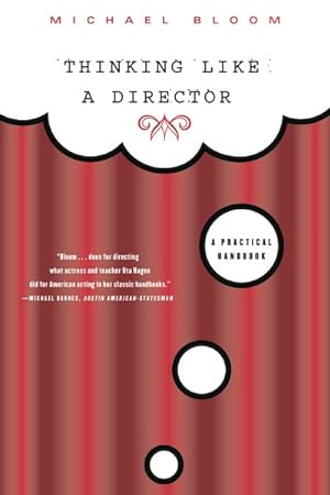 Image du vendeur pour Thinking Like a Director : A Practical Handbook mis en vente par GreatBookPrices