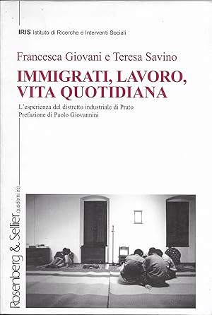 Seller image for IMMIGRATI, LAVORO, VITA QUOTIDIANA for sale by MULTI BOOK