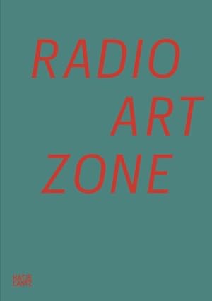 Image du vendeur pour Radio Art Zone mis en vente par BuchWeltWeit Ludwig Meier e.K.