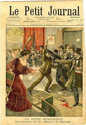 "LE PETIT JOURNAL N°642 du 8/3/1903" UN HOTEL MYSTÉRIEUX : Arrestation de la "Sirène de Reuilly" ...
