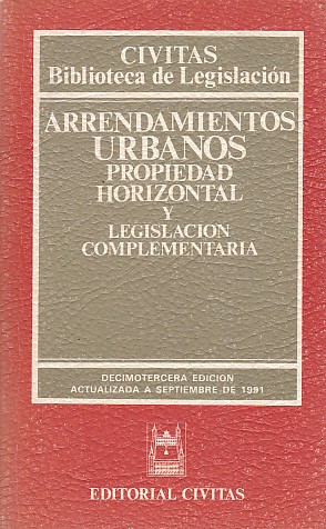 Seller image for ARRENDAMIENTOS URBANOS. PROPIEDAD HORIZONTAL Y LEGISLACIN COMPLEMENTARIA for sale by Librera Vobiscum