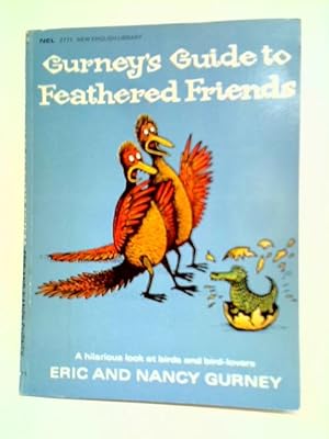 Seller image for Gurney's Guide to Feathered Friends for sale by World of Rare Books
