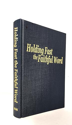 Holding Fast the Faithful Word