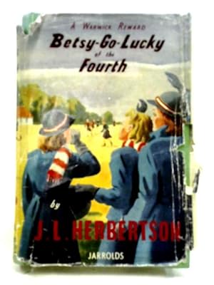 Bild des Verkufers fr Betsy Go Lucky Of The Fourth zum Verkauf von World of Rare Books