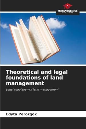 Seller image for Theoretical and legal foundations of land management for sale by moluna