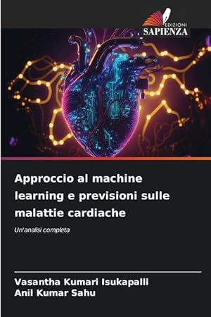 Bild des Verkufers fr Approccio al machine learning e previsioni sulle malattie cardiache zum Verkauf von moluna