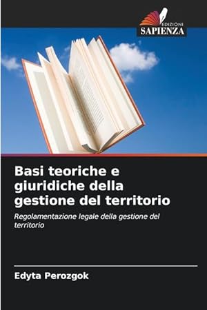 Seller image for Basi teoriche e giuridiche della gestione del territorio for sale by moluna