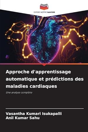 Bild des Verkufers fr Approche d apprentissage automatique et prdictions des maladies cardiaques zum Verkauf von moluna