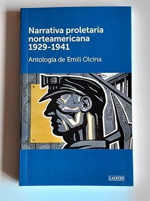 Seller image for Narrativa proletaria norteamericana 1929-1941. Antologa de Emili Olcina for sale by El libro que vuela