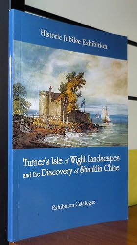 Turner's Isle of Wight Landscapes and the Discovery of Shanklin Chine