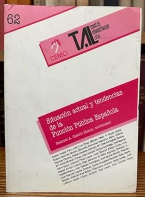 Imagen del vendedor de SITUACION ACTUAL Y TENDENCIAS DE LA FUNCION PUBLICA ESPAOLA a la venta por Fbula Libros (Librera Jimnez-Bravo)