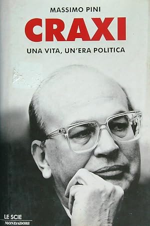 Craxi una vita, un'era politica