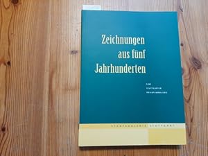 Seller image for Zeichnungen aus fnf Jahrhunderten : eine Stuttgarter Privatsammlung ; Staatsgalerie Stuttgart 10.7.-19.9.1999 Graphische Sammlung for sale by Gebrauchtbcherlogistik  H.J. Lauterbach