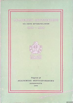 Seller image for Akademisk skyttekorps og dets efterflgere 1866-1966 for sale by Klondyke