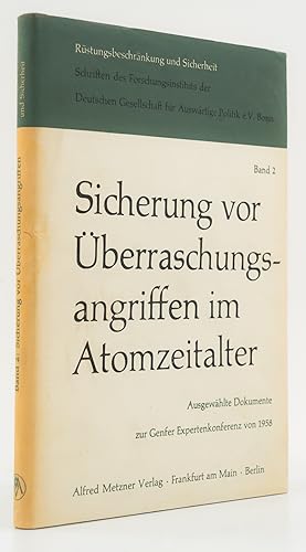 Imagen del vendedor de Sicherung vor berraschungsangriffen im Atomzeitalter. Ausgewhlte Dokumente zur Expertenkonferenz von 1958. - a la venta por Antiquariat Tautenhahn