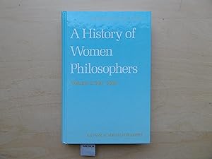 Seller image for A History of Women Philosophers. Volume II. Medieval, Renaissance and Enlightenment Women Philosophers A.D. 500 1600 for sale by SinneWerk gGmbH