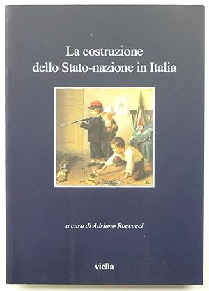 Bild des Verkufers fr La Costruzione Dello Stato-nazione in Italia zum Verkauf von PsychoBabel & Skoob Books