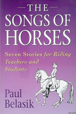 Seller image for The Songs of the Horses: Seven Stories for Riding Teachers and Students for sale by Klondyke