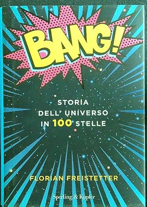 Immagine del venditore per Bang! Storia dell'universo in 100 stelle venduto da Librodifaccia