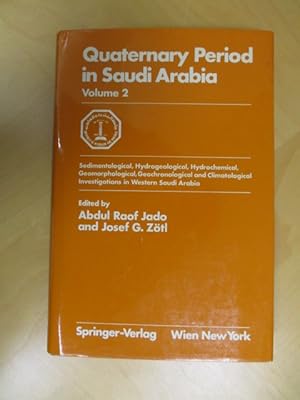 Quaternary Period in Saudi Arabia. Volume 2. Sedimentological, Hydrogeological, Hydrochemical, Ge...