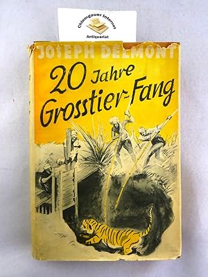 20 Jahre Großtier-Fang : Wanderfahrten in allen Erdteilen.