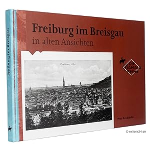 Bild des Verkufers fr Freiburg im Breisgau in alten Ansichten : (Reihe: Die Damals Reihe) zum Verkauf von exlibris24 Versandantiquariat